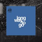 LONG WAY TO GO Long Way To Go album cover
