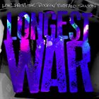 LONGEST WAR Live From The Rockin' Buffalo Saloon album cover