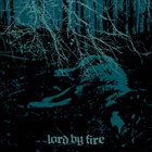 LORD BY FIRE Lord By Fire album cover