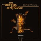 LOS RESTOS ANTIGUOS Grito Primal album cover