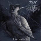 LUCIFERIAN I Am Perverse album cover