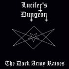 LUCIFER'S DUNGEON The Dark Army Raises album cover