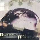 LUTI-KRISS Luti-Kriss + Travail ‎ album cover