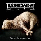 LVCIFYRE Dying Light ov God album cover
