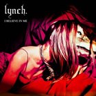 LYNCH I Believe In Me album cover