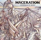 MACERATION — A Serenade of Agony album cover