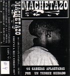 MACHETAZO 46 Cabezas Aplastadas Por Un Yunque Oxidado album cover