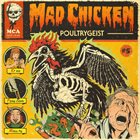 MAD CHICKEN Poultrygeist album cover