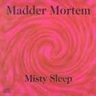 MADDER MORTEM Misty Sleep album cover