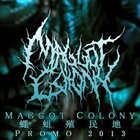 MAGGOT COLONY Promo 2013 album cover
