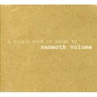 MAMMOTH VOLUME A Singel Book of Songs album cover