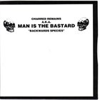 MAN IS THE BASTARD Backward Species album cover