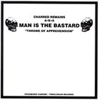 MAN IS THE BASTARD Throne Of Apprehension / Provoked Behaviour album cover
