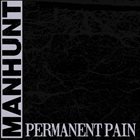 MANHUNT Permanent Pain album cover