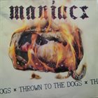 MANIACS Thrown To The Dogs album cover