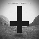 MARANATHA Incarnate album cover