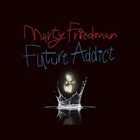 MARTY FRIEDMAN — Future Addict album cover