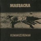 MASSACRA Humanize Human album cover
