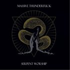 MASSIVE THUNDERFUCK Serpent Worship album cover