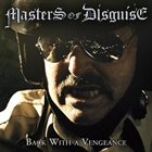 MASTERS OF DISGUISE — Back With A Vengeance album cover