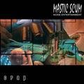 MASTIC SCUM Seeds of Hate / Crap album cover