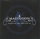 MASTODON March of the Fire Ants EP album cover
