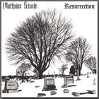 MATTHIAS STEELE Resurrection album cover