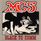 MC5 Black to Comm album cover