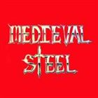 MEDIEVAL STEEL Medieval Steel album cover