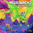 MEGACHURCH Megachurch 2: Judgment Day album cover