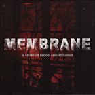 MEMBRANE A Story Of Blood And Violence album cover