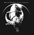 MEN AS WITCHES Outer Darkness album cover
