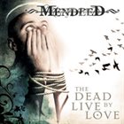 MENDEED The Dead Live by Love album cover