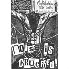 MEPHISTOPHELES DEATH CANISTER Noise Is Crucified! album cover