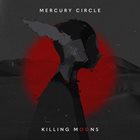 MERCURY CIRCLE Killing Moons album cover