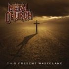 METAL CHURCH This Present Wasteland album cover