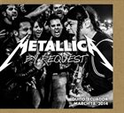 METALLICA By Request: Quito, Equador - March 18, 2014 album cover