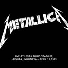 METALLICA (LIVEMETALLICA.COM) 1993/04/11 Lebak Bulus Stadium, Jakarta, Indonesia album cover
