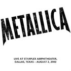 METALLICA (LIVEMETALLICA.COM) 2000/08/02 Smirnoff Music Centre, Dallas, TX album cover