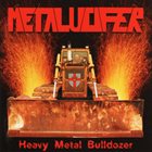 METALUCIFER Heavy Metal Bulldozer (Teutonic Attack) album cover