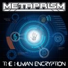 METAPRISM The Human Encryption album cover