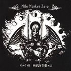 MILE MARKER ZERO The Haunted album cover