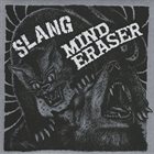 MIND ERASER (MA) Slang / Mind Eraser album cover