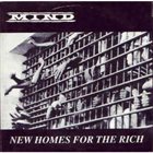 MIND New Homes For The Rich album cover