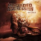 MISGUIDED AGGRESSION Hatchala album cover