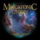 MISKATONIC UNION Astral Quest album cover