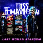 MISS BEHAVIOUR — Last Woman Standing album cover