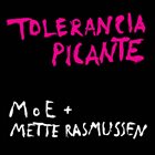 MOE Tolerancia Picante (with Mette Rasmussen) album cover