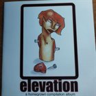 MOLE Elevation A Homegrown Compilation Album album cover