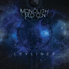 MONOLITH MOON Leylines album cover
